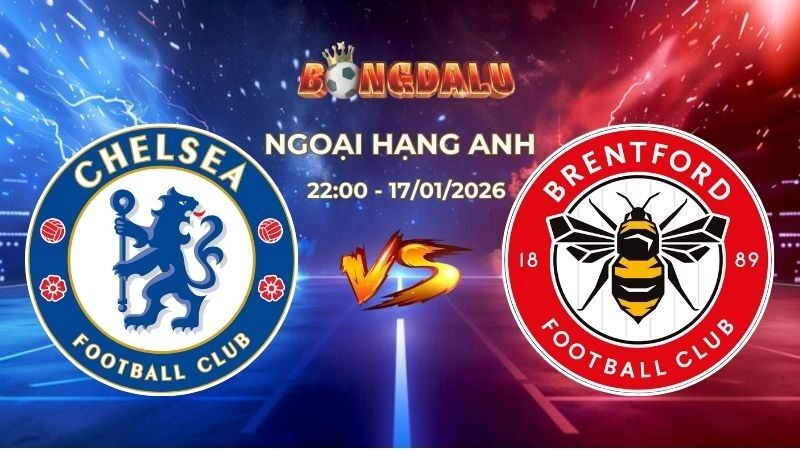Soi Kèo Chelsea vs Brentford 22h00 Ngày 17/01/2026 – Vòng 22 Ngoại Hạng Anh